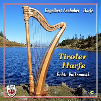 Engelbert Aschaber Harfe, Auner Alpenspektakel, Engel aus Tirol – Tiroler Harfe - Folge 1