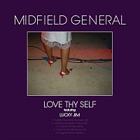 Midfield General – Love Thy Self (feat. Lucky Jim)