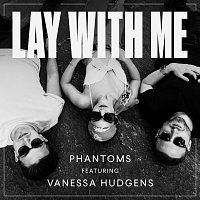 Phantoms, Vanessa Hudgens – Lay With Me
