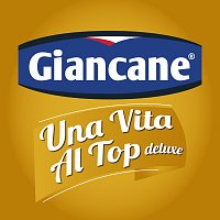 Giancane – Una Vita Al Top (Deluxe)