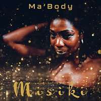 Ma'Body – Misiki