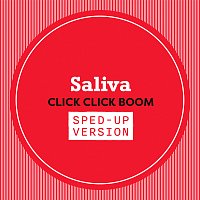 Saliva – Click Click Boom [Sped Up]