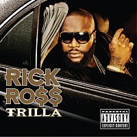 Rick Ross – Trilla