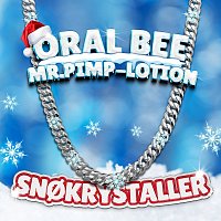 Oral Bee, Mr. Pimp-Lotion, Big Ice – Snokrystaller