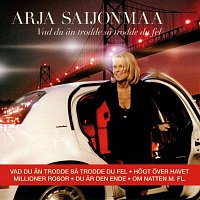 Arja Saijonmaa – Vad du an trodde sa trodde du fel