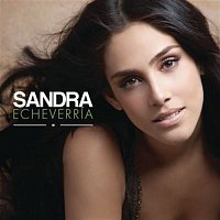 Sandra Echeverria – Sandra Echeverria