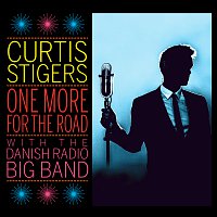 Curtis Stigers, The Danish Radio Big Band – One More For The Road [Live]