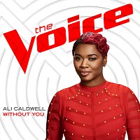 Ali Caldwell – Without You [The Voice Performance]