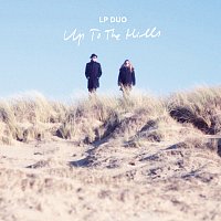 LP Duo – Up To The Hills