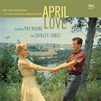 Pat Boone, Shirley Jones, Lionel Newman – April Love [Music From The Soundtrack Of The 20th Century-Fox Cinemascope Picture]