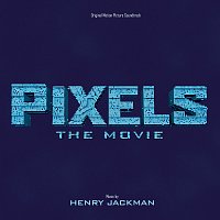 Henry Jackman – Pixels: The Movie [Original Motion Picture Soundtrack]