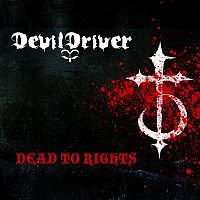 DevilDriver – Dead To Rights