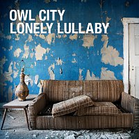 Owl City – Lonely Lullaby