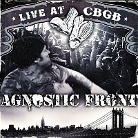Agnostic Front – Live At CBGB