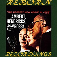 Lambert, Hendricks, Ross – The Hottest New Group in Jazz  (HD Remastered)