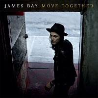 James Bay – Move Together