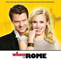 Various Artists.. – When In Rome - Music From And Inspired By The Original Motion Picture Soundtrack