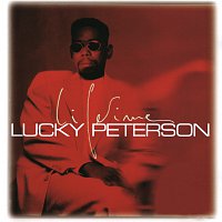 Lucky Peterson – Lifetime