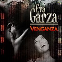 Eva Garza – Venganza