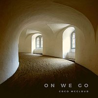 Coco McCloud – On We Go
