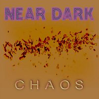 Near Dark – Chaos