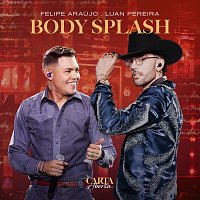 Felipe Araújo, Luan Pereira – Body Splash [Ao Vivo]