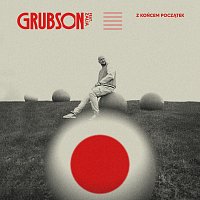 Grubson, Zalia – Z KOŃCEM POCZĄTEK