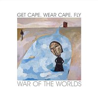 Get Cape Wear Cape Fly – War Of The Worlds