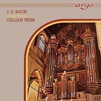 Gillian Weir – Gillian Weir - A Celebration, Vol. 4 - J.S. Bach