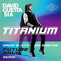 David Guetta – Titanium (feat. Sia) [David Guetta & MORTEN Future Rave Remix]