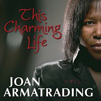 Joan Armatrading – This Charming Life