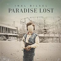 Inal Bilsel – Paradise Lost