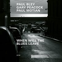 Paul Bley, Gary Peacock, Paul Motian – When Will The Blues Leave [Live at Aula Magna STS, Lugano-Trevano / 1999]