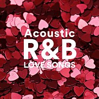 Různí interpreti – Acoustic R&B Love Songs