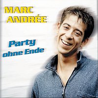 Marc Andrée – Party ohne Ende