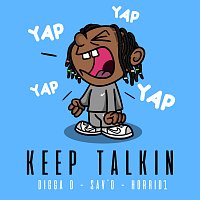 Digga D, Sav'o, Horrid1 – Keep Talkin