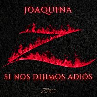 Joaquina – Si Nos Dijimos Adiós [Banda Sonora Original de la serie "Zorro"]