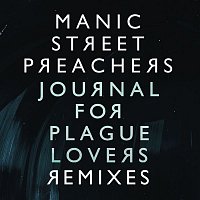Manic Street Preachers – Journal For Plague Lovers Remixes E.P.