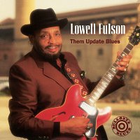 Lowell Fulson – Them Update Blues