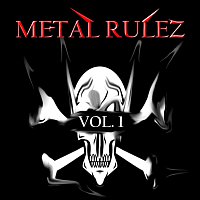 Metal Rulez – Metal Rulez Vol. 1