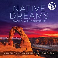 David Arkenstone – Native Dreams: A Native American Musical Tapestry