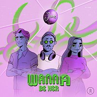 june – Wanna Be Her