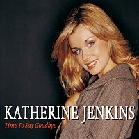 Katherine Jenkins – Time To Say Goodbye
