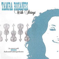 Tamra Rosanes & DR Radiounderholdningsorkestret – With Strings