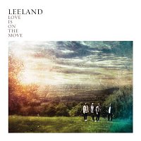 Leeland – Love Is On The Move