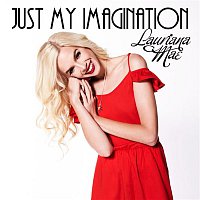 Lauriana Mae – Just my Imagination