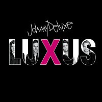 Johnny Deluxe – Luxus