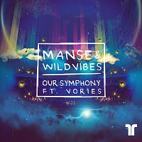 Manse, WildVibes, Vories – Our Symphony