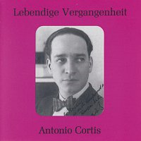 Antonio Cortis – Lebendige Vergangenheit - Antonio Cortis