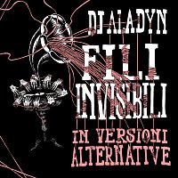 Dj Aladyn – Fili Invisibili in versioni alternative [Remix]